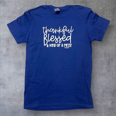 Thankful, Blessed and Kind of a Mess Softstyle T-Shirt (Adult Medium)