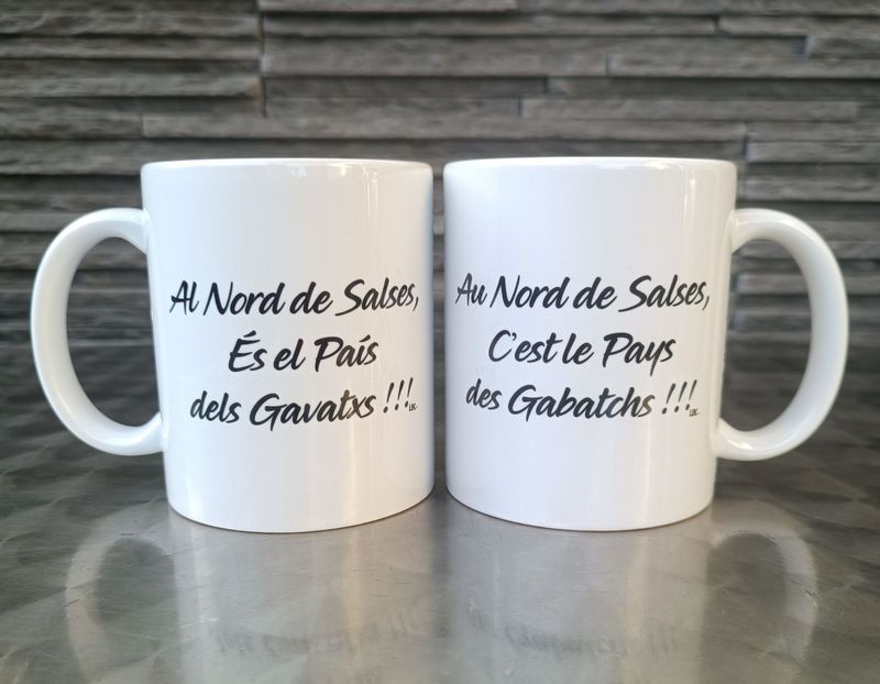 Mug "Au Nord de Salses, C'est le Pays des Gabatchs !!!"