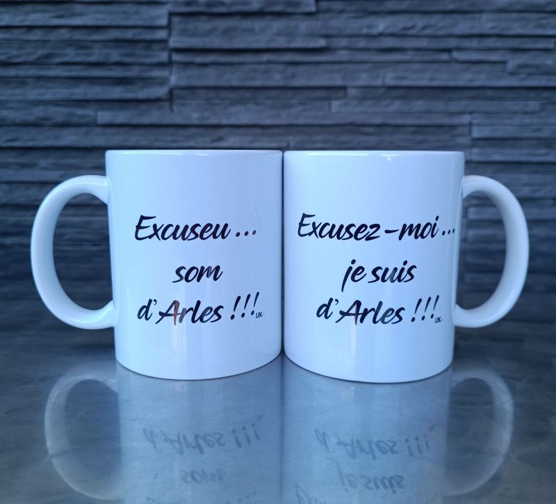 Mug "Excusez-moi, je suis d'Arles !!!"