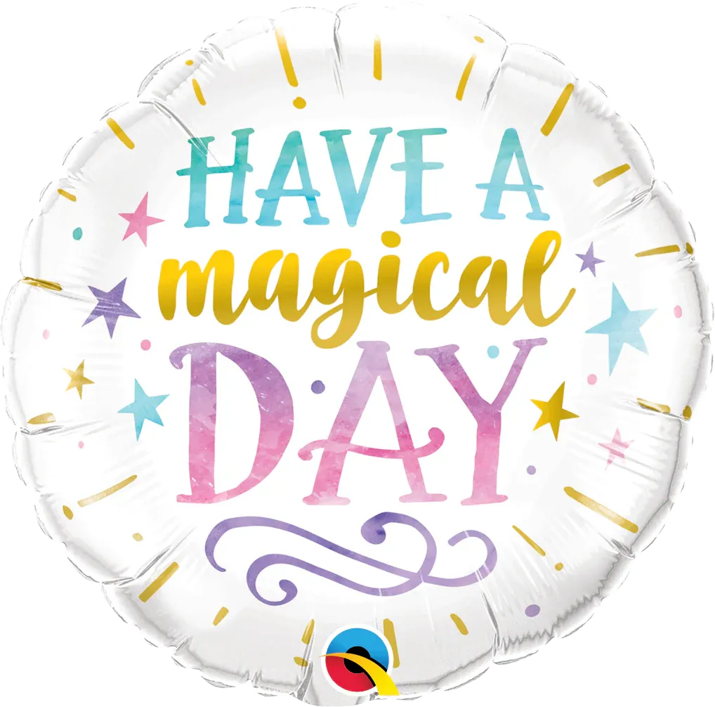 18″ ROUND FOIL -Have a magical day