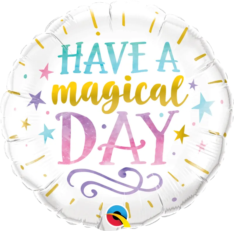 18″ ROUND FOIL -Have a magical day