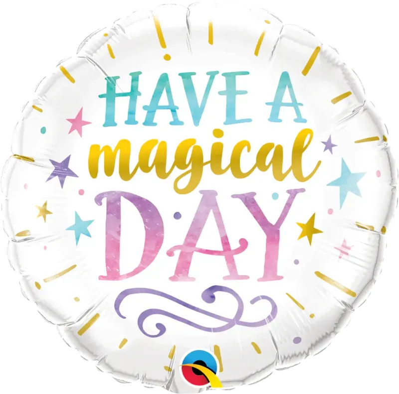 18″ ROUND FOIL -Have a magical day