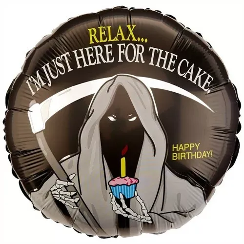 18″ ROUND FOIL- Birthday Grim Reaper I'm Just Here For The Cake