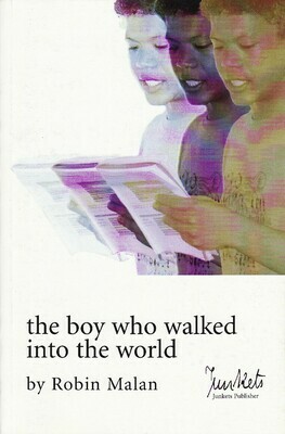Playscript Series No. 1. 


Robin Malan: The boy who walked into the world