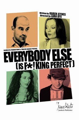 Playscript Series No.2

Karen Jeynes: Everybody Else (is fucking perfect)