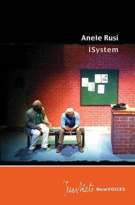 Playscript No. 24
NewVOiCES
Anele Rusi: iSystem