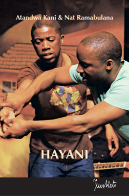 Playscript No. 47
Nat Ramabulana &amp; Atandwa Kani: Hayani