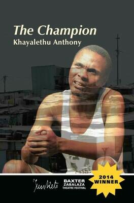 BaxterJunkets Series No. 3
Khayalethu Anthony: The Champion
