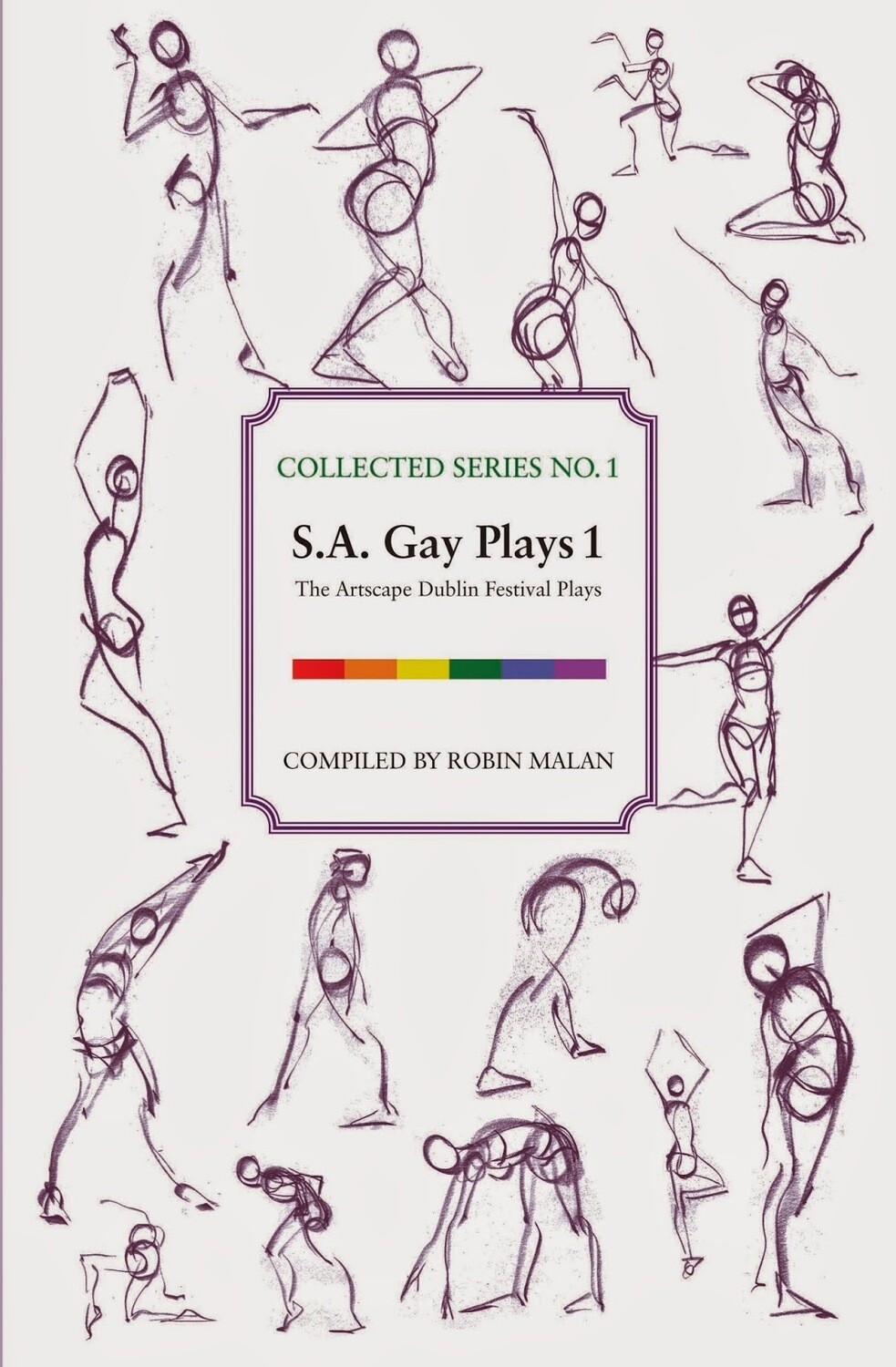 Collected Series No. 1
S.A. Gay Plays 1: the Artscape Dublin Festival plays