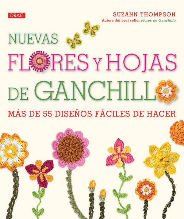 FLORES DE GANCHILLO. MÁS DE 55 DISEÑOS