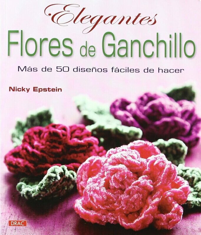 LIBRO ELEGANTES FLORES DE GANCHILLO