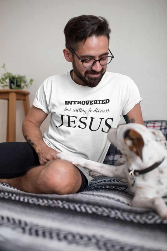 Introverted Willing to discuss JESUS