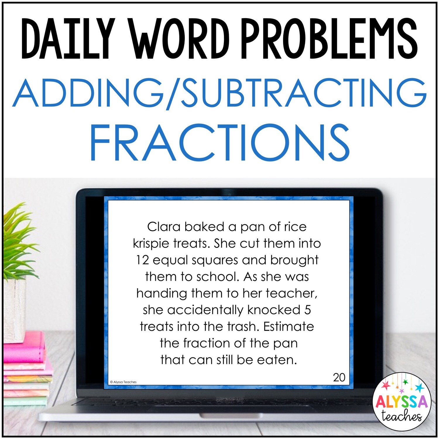 Adding and Subtracting Fractions Word Problems for Daily Math Review