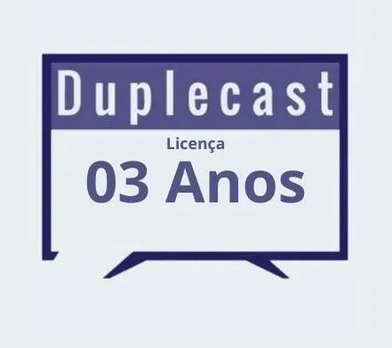 Ativar Duplecast - Licença 03 ANOS Ativar Duplecast - Licença 03 ANOS