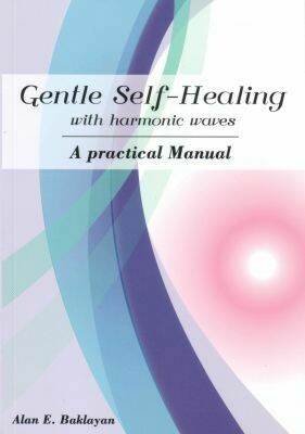 Gentle Self-Healing with harmonic waves. A practical Manual