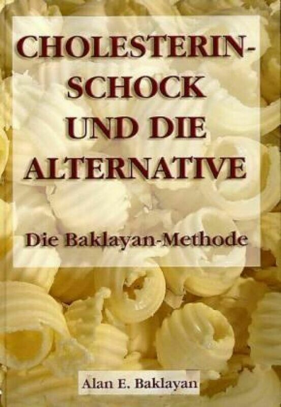 Cholesterin: Schock und die Alternative. Die Baklayan-Methode