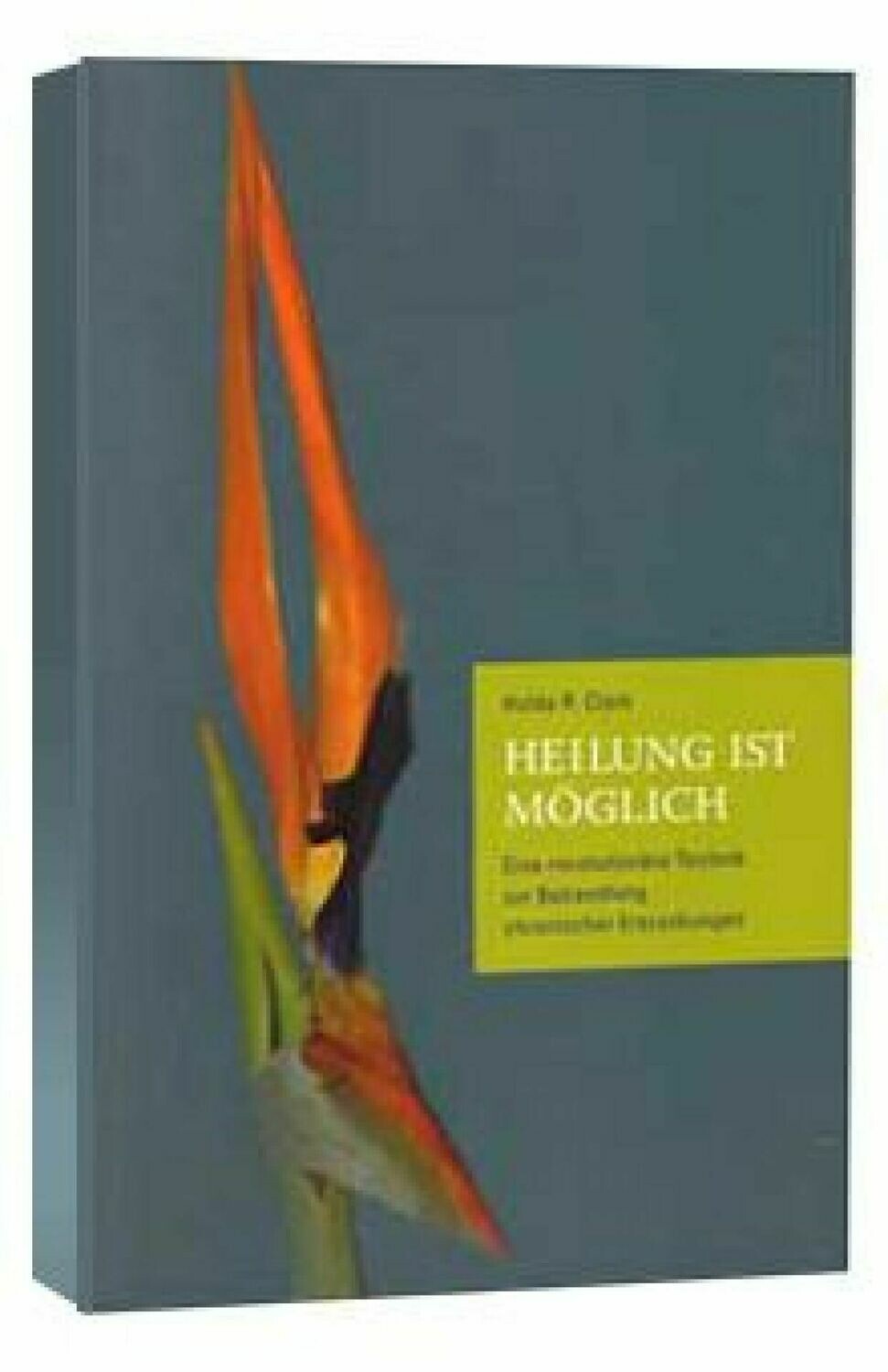 Heilung ist möglich Heilung ist möglich
