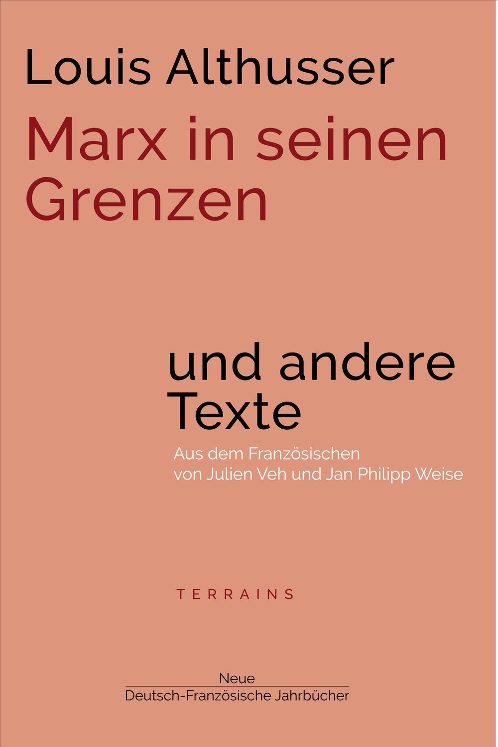 Louis Althusser – Marx in seinen Grenzen