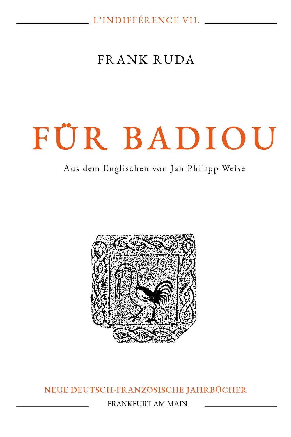 Frank Ruda – Für Badiou. Idealismus ohne Idealismus