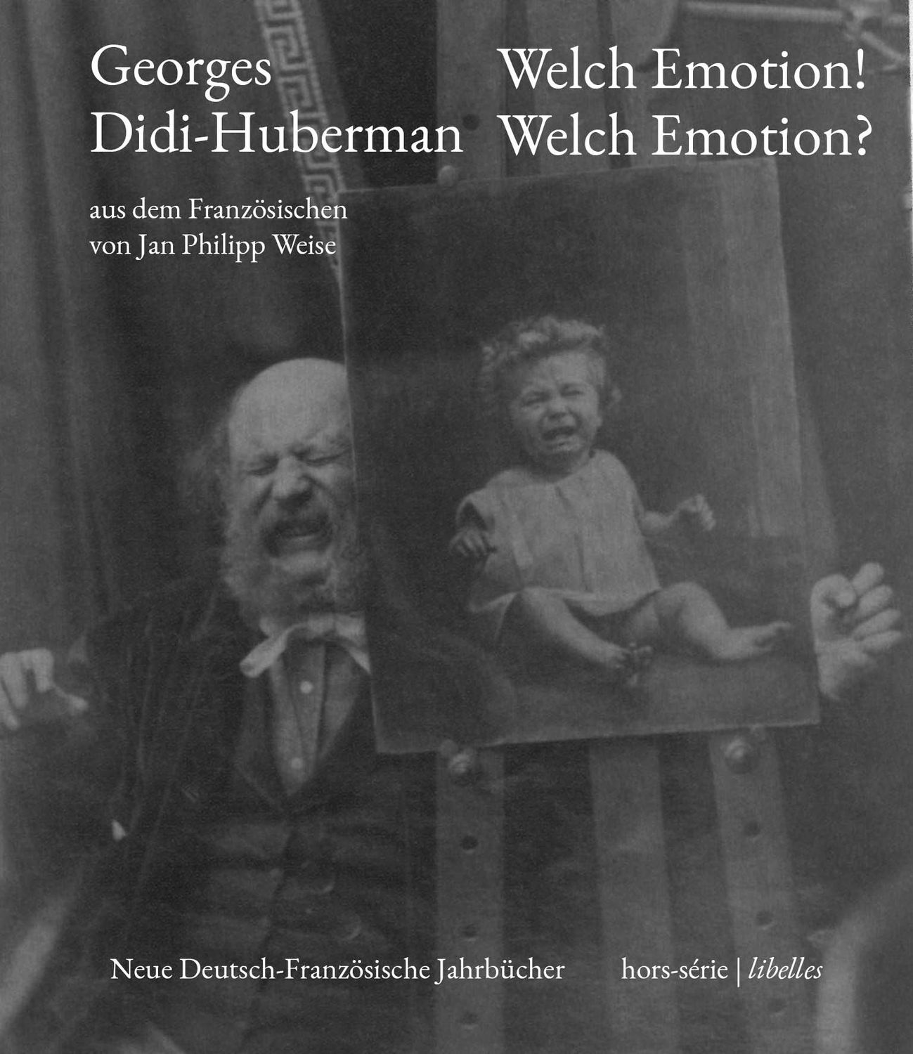 Georges Didi-Huberman - Welch Emotion! Welch Emotion?