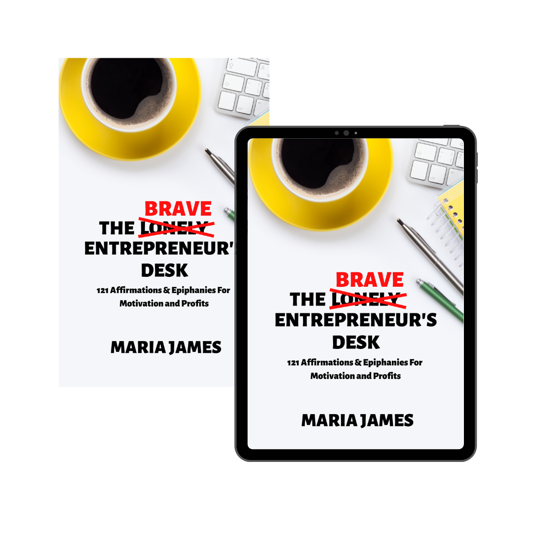 The Brave Entrepreneur's Desk: 121 Affirmations & Epiphanies For Motivation and Profits