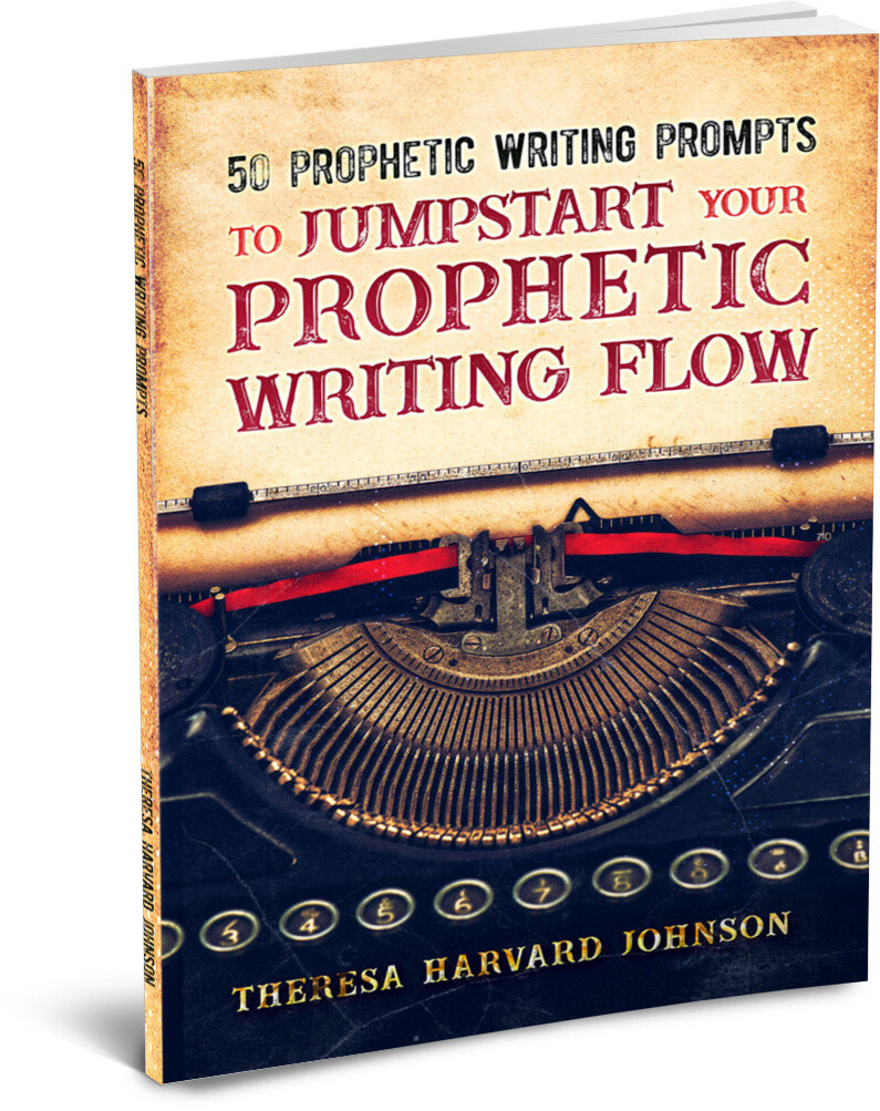 50 Prophetic Writing Prompts to JUMPSTART Your Prophetic Writing Flow