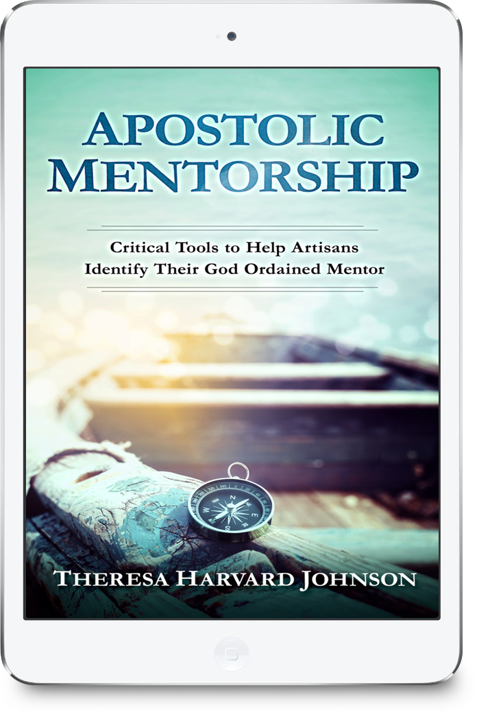 Apostolic Mentorship: Critical Tools to Help Artisans Identify Their God Ordained Mentor Copy [EBOOK]
