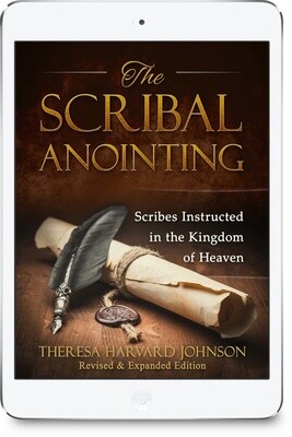The Scribal Anointing: Scribes Instructed in the Kingdom of Heaven [EBOOK]