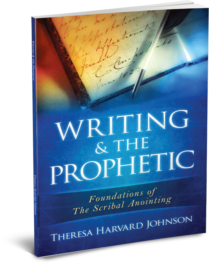 Writing & The Prophetic: Foundations of The Scribal Anointing