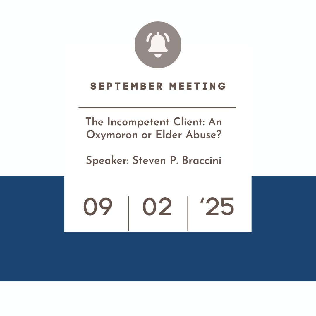 September 2  2025 - The Incompetent Client: An Oxymoron or Elder Abuse? (Live Event)