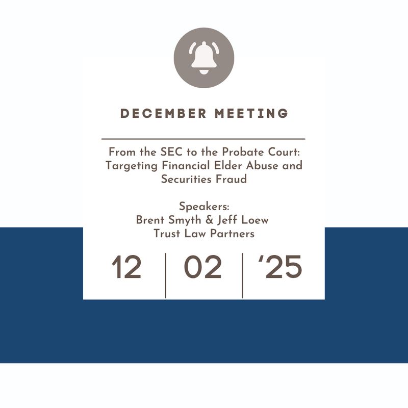 December 2,  2025 - From the SEC to the Probate Court: Targeting Financial Elder Abuse and Securities Fraud (Live Event)