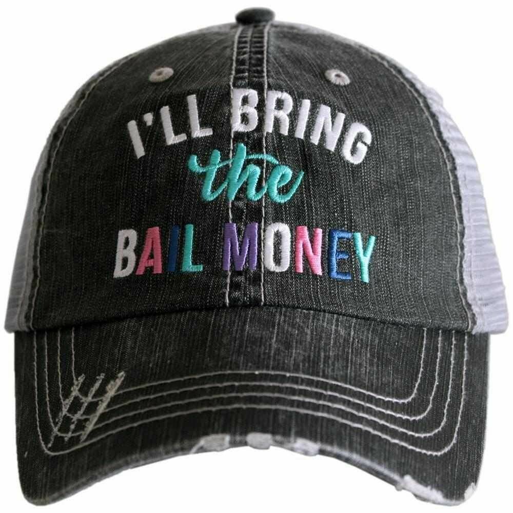 I'll Bring The Bail Money Trucker Cap