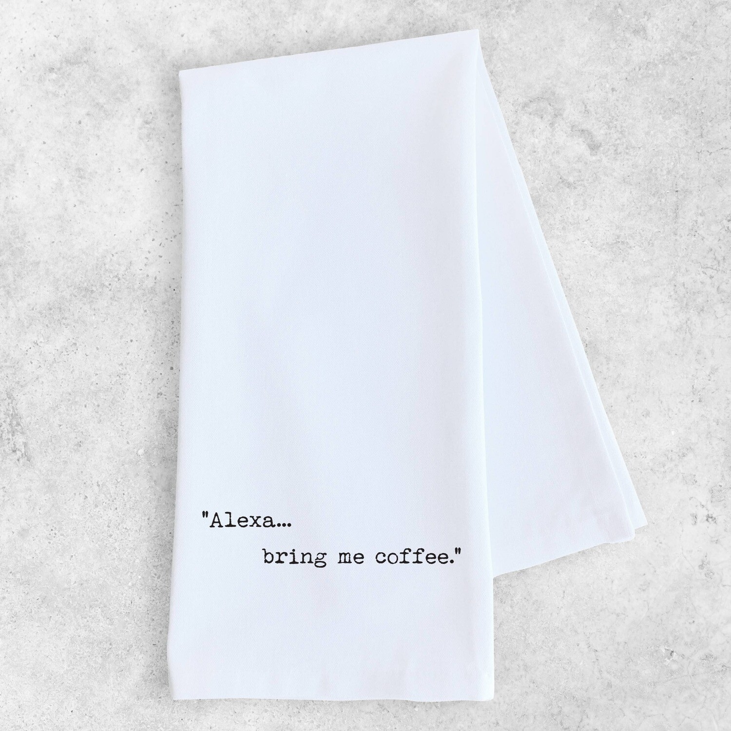 Alexa, Bring Me Coffee Dish Towel