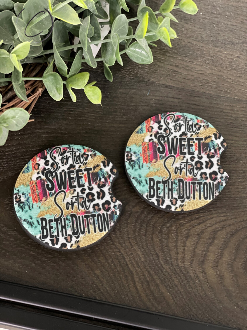 Sorta Sweet Sorta Beth Dutton Car Coasters Set of 2