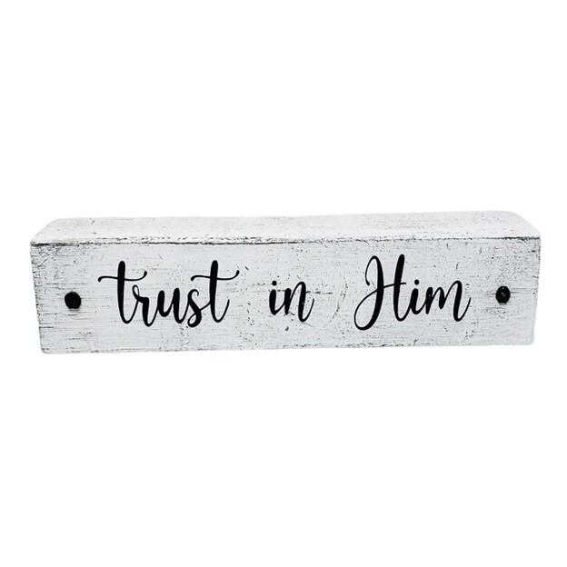 Trust In Him Wood Sign