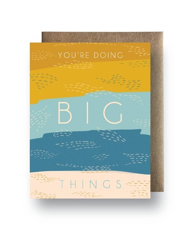 You're Doing Big Things Greeting Card