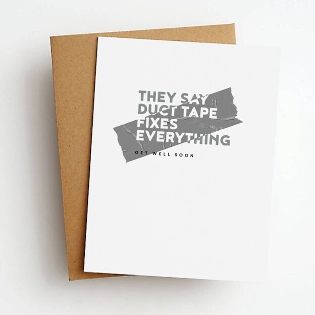 They Say Duct Tape Fixes Everything Get Well Greeting Card