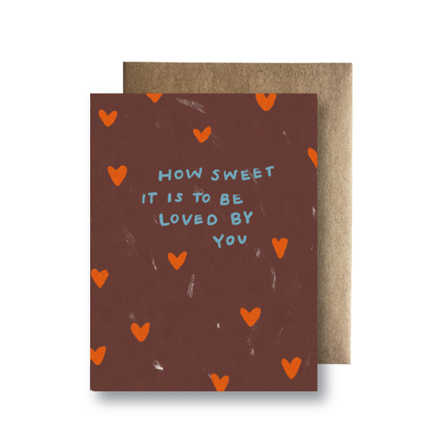 How Sweet It Is To Be Loved By You Greeting Card