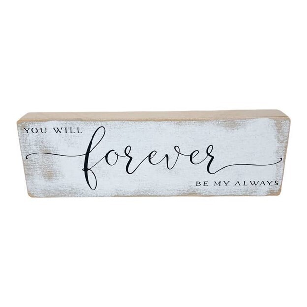 You Will Forever Be My Always Box Wood Sign