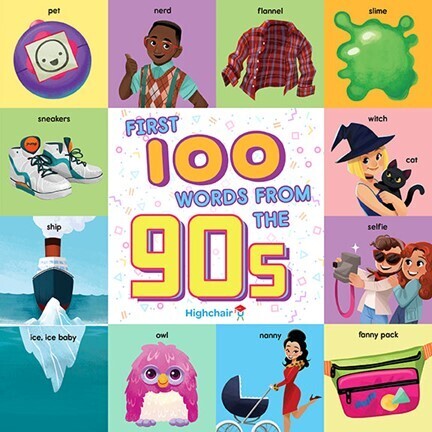 First 100 Words From The 90's Board Book