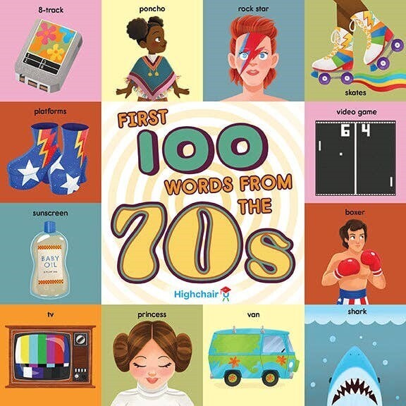 First 100 Words From The 70's Board Book