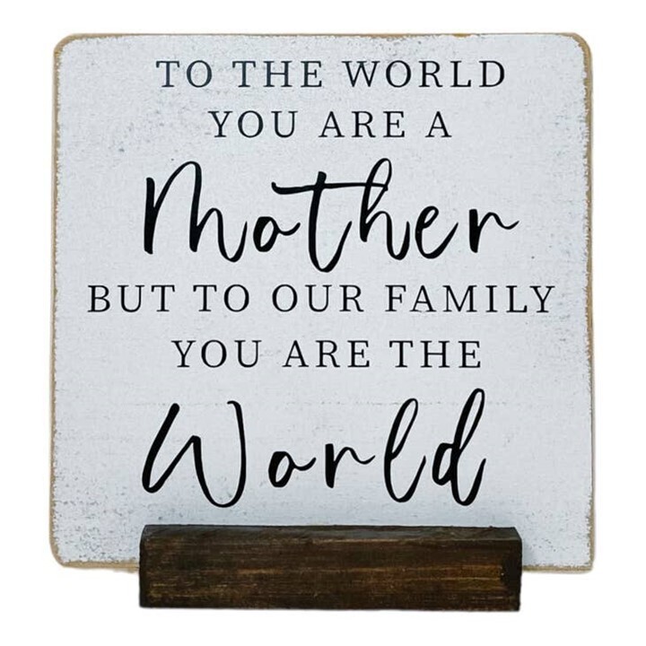 To Our Family You Are The World Wood Sign with Base