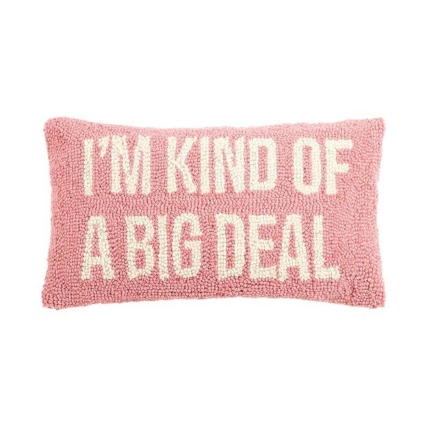 I'm Kind Of A Big Deal Pink Wool Hook Pillow