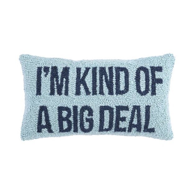 I'm Kind Of A Big Deal Blue Wool Hook Pillow