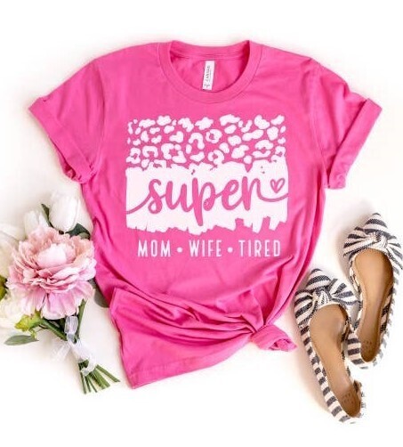 Super Mom Wife Tired T-Shirt