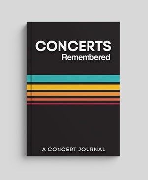 Concerts Remembered: A Concert Journal