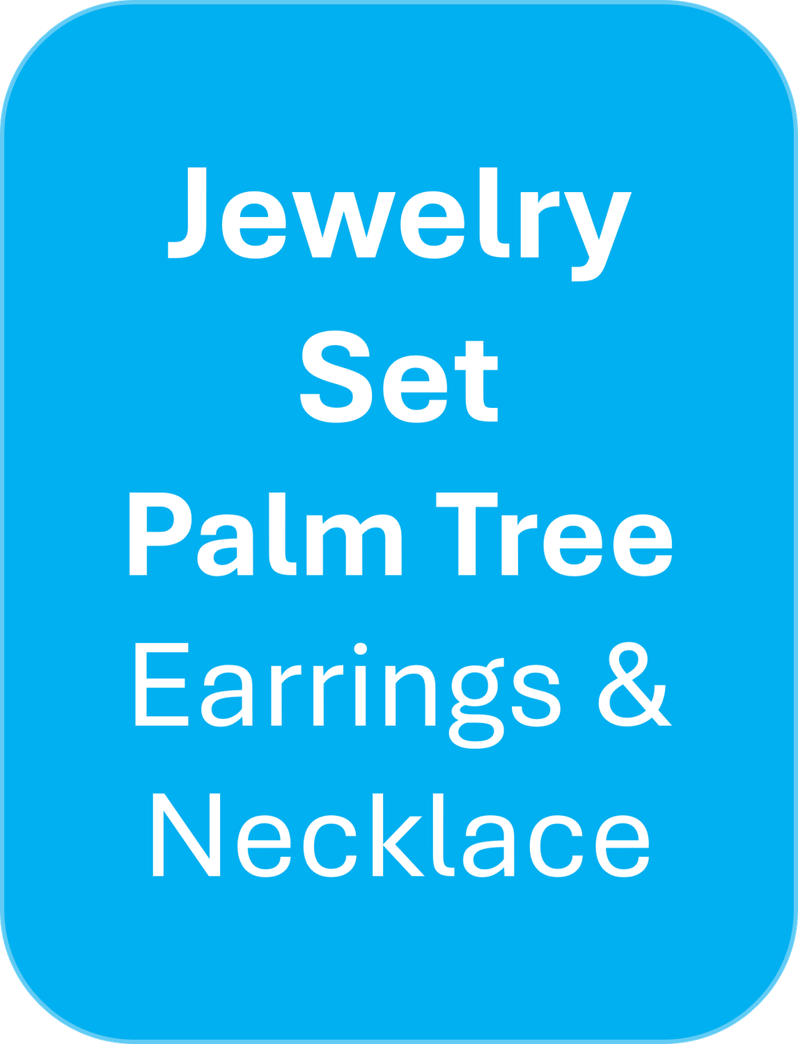 Jewelry Set - Palm Tree 2 Pieces  Earrings with Necklace