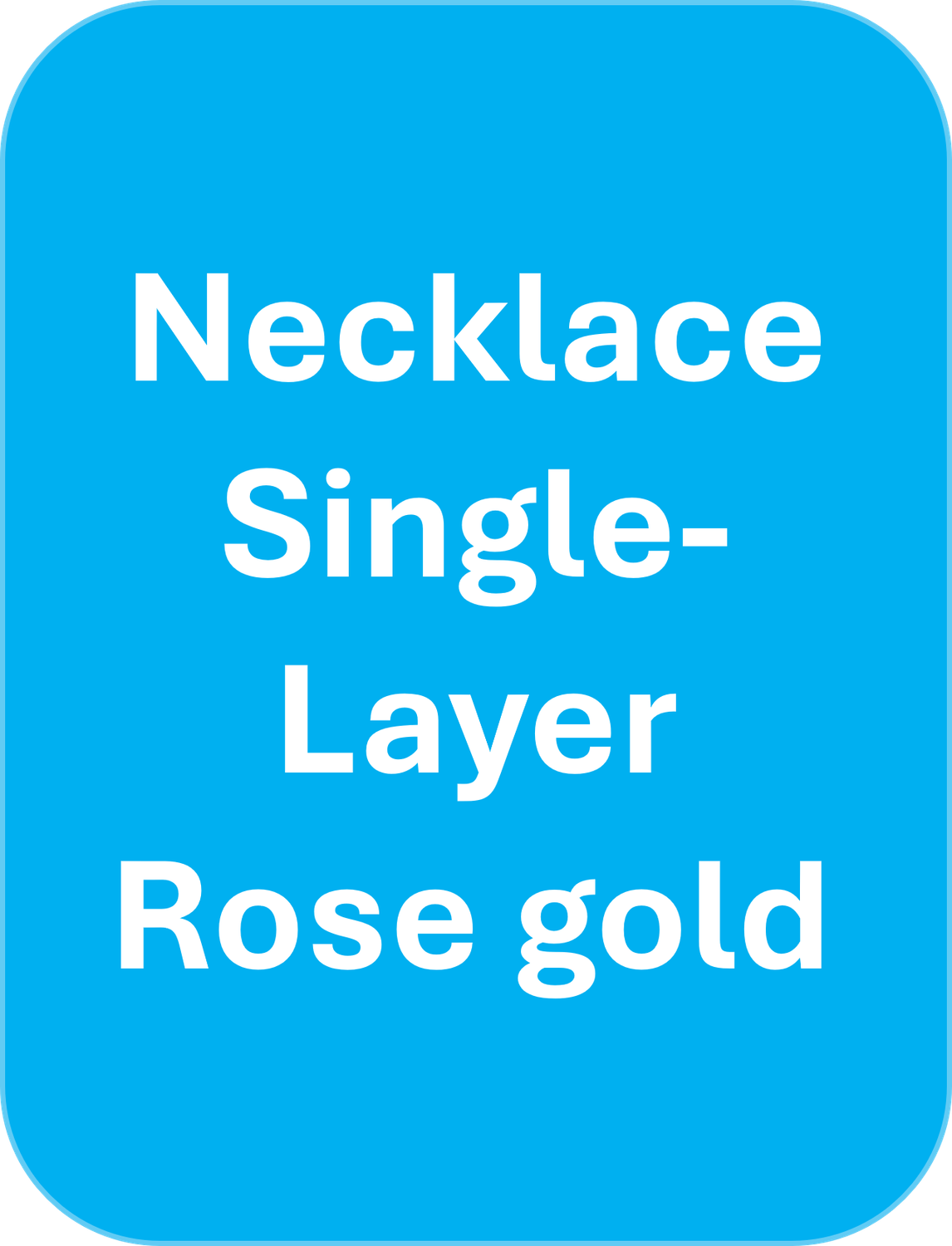 Necklaces - Single Layer Rose Gold Tone