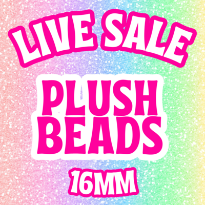 LIVE Sale - Plushy Beads - Assorted Colors