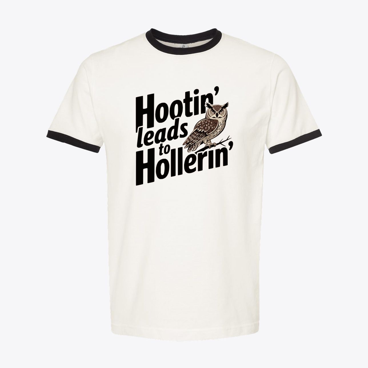 Hootin' Leads To Hollerin' Retro Style Ringer Tees